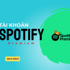 Nâng cấp Spotify Premium chính chủ